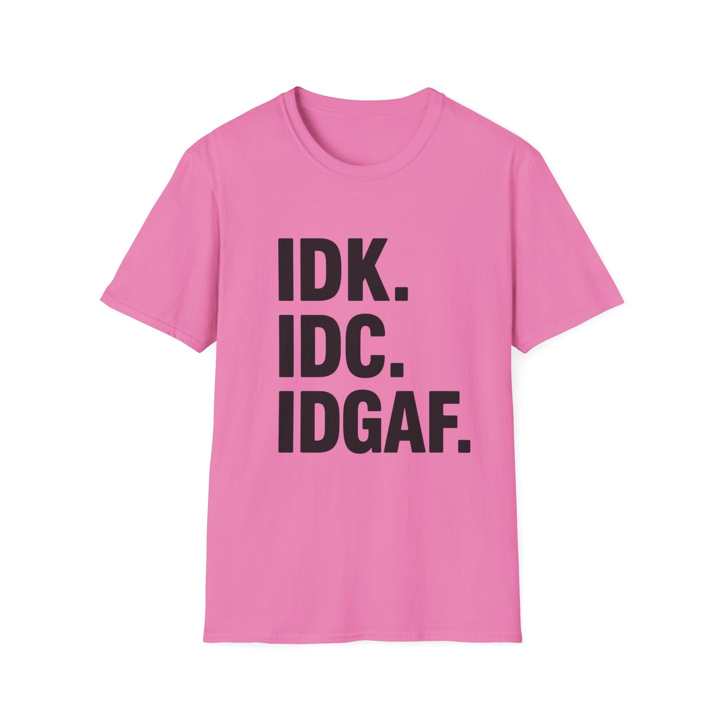 IDK IDC IDGAF Shirt – Funny Acronym T-Shirt with Sarcastic Attitude – Bold Minimalist Graphic Tee for Emotionally Done People