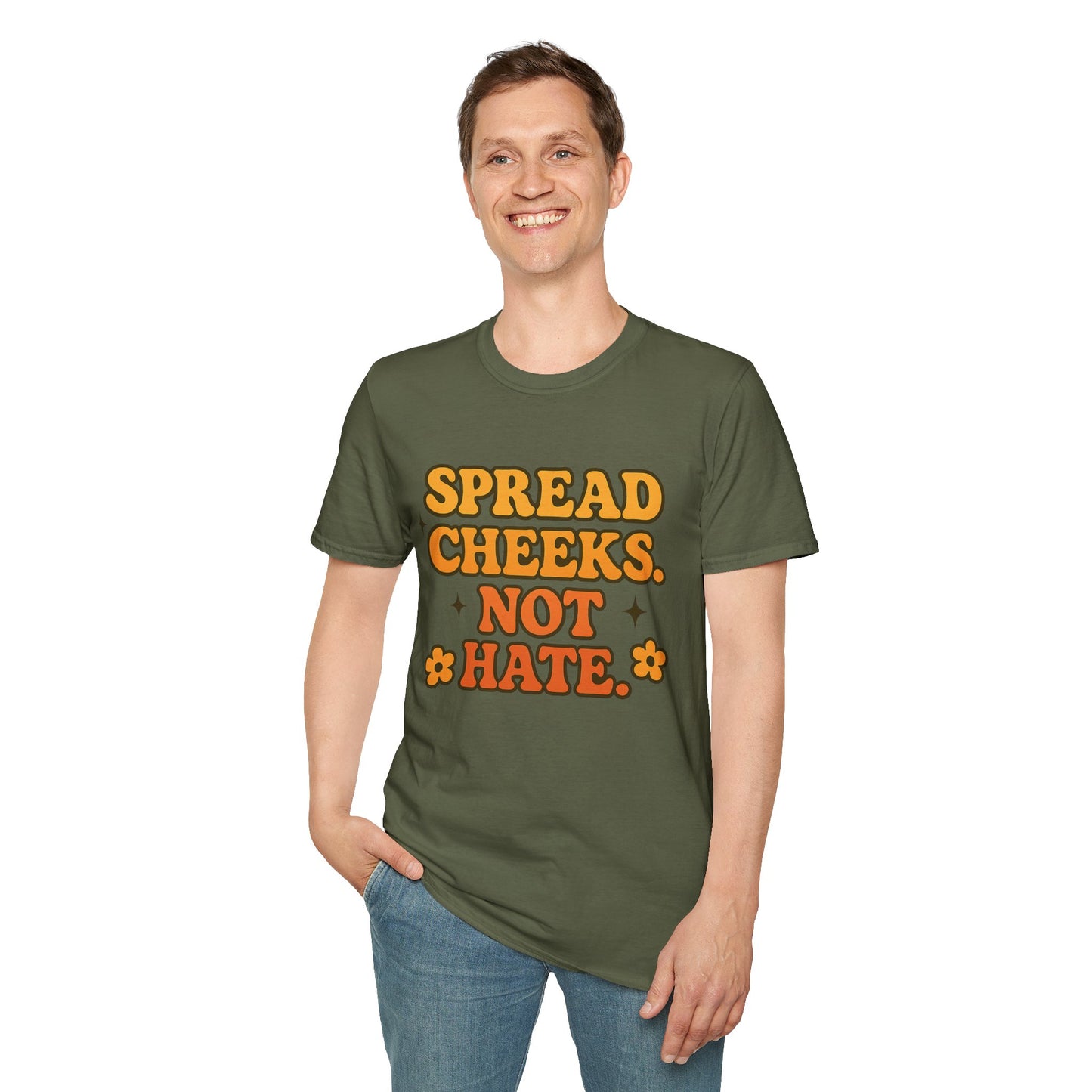 Spread Cheeks Not Hate Shirt – Funny Retro Naughty Hippie Tee for Adults – Gift for Freaky Friends, Sarcastic Souls, and Wild Peace Lovers
