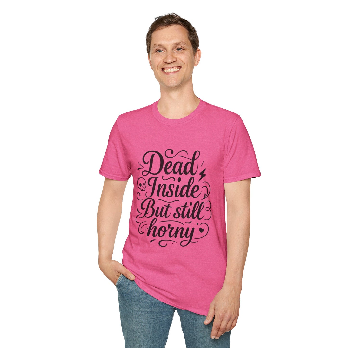 Dead Inside But Still Horny Shirt Funny Dark Humor Tee Gift for Sarcastic People Anti-Social Meme Lovers Morbid Jokes Shirt for Depressed Flirty Trolls