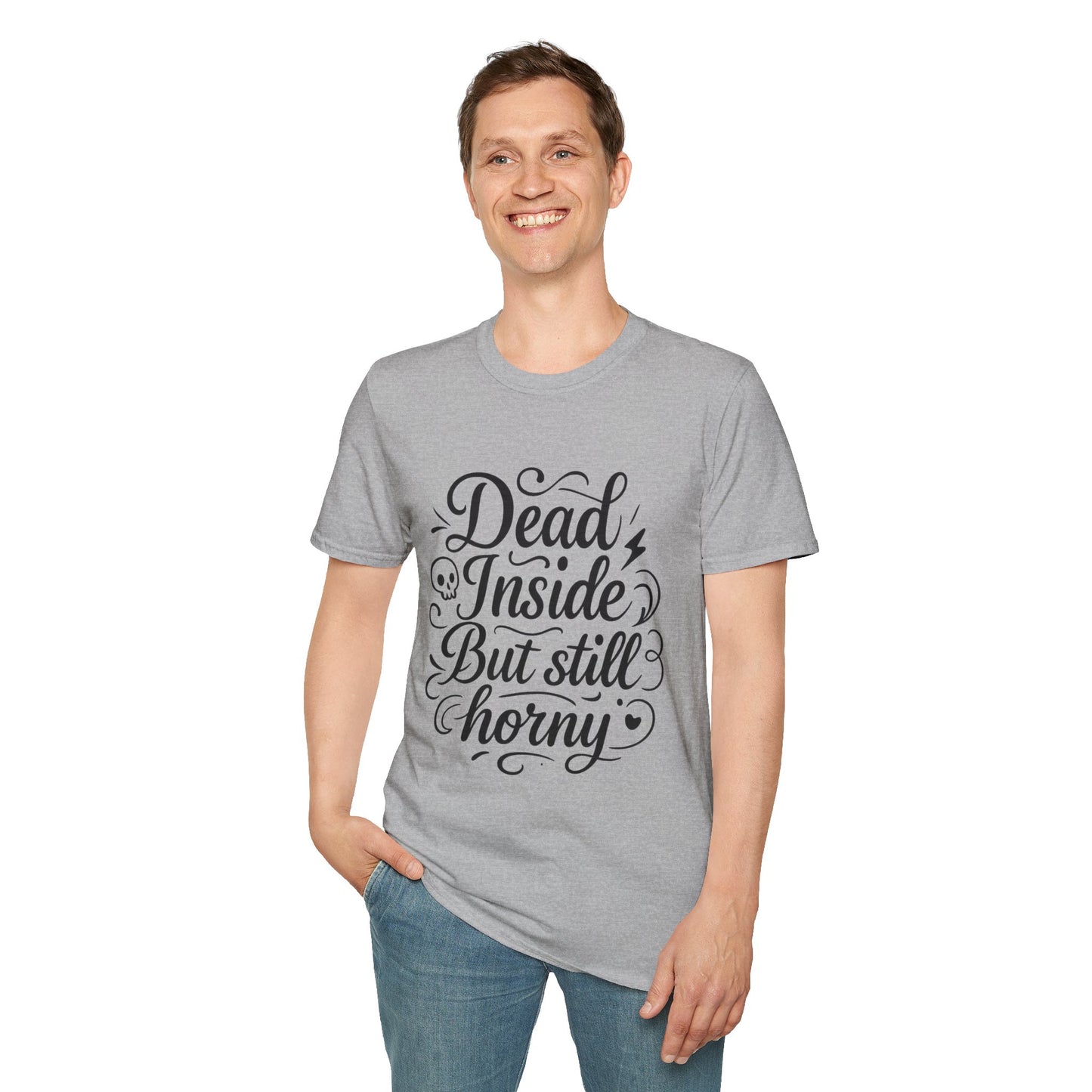 Dead Inside But Still Horny Shirt Funny Dark Humor Tee Gift for Sarcastic People Anti-Social Meme Lovers Morbid Jokes Shirt for Depressed Flirty Trolls