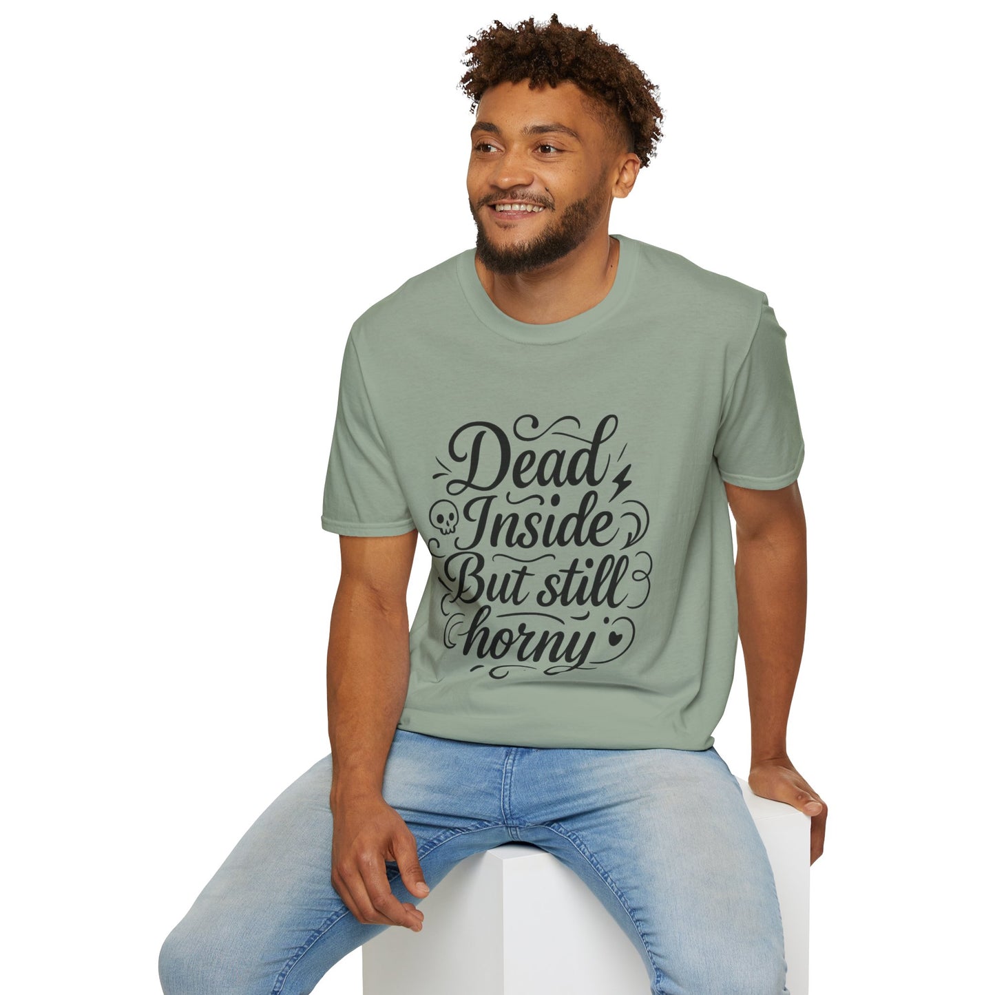 Dead Inside But Still Horny Shirt Funny Dark Humor Tee Gift for Sarcastic People Anti-Social Meme Lovers Morbid Jokes Shirt for Depressed Flirty Trolls