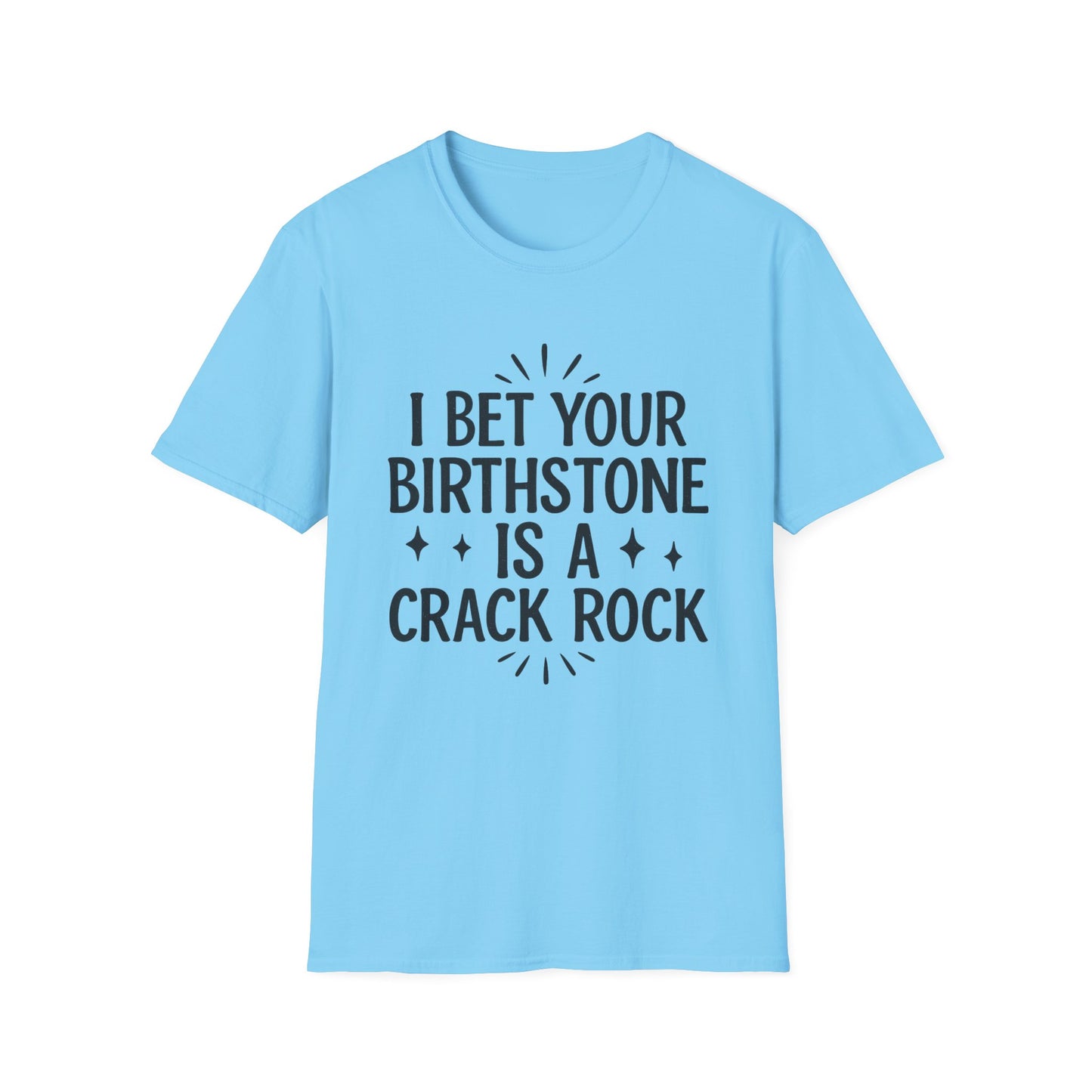 Crack Rock Birthstone Shirt – Funny Insult Tee – Gift for Petty Friends, Sarcastic Adults, and People Who Love Dark Humor
