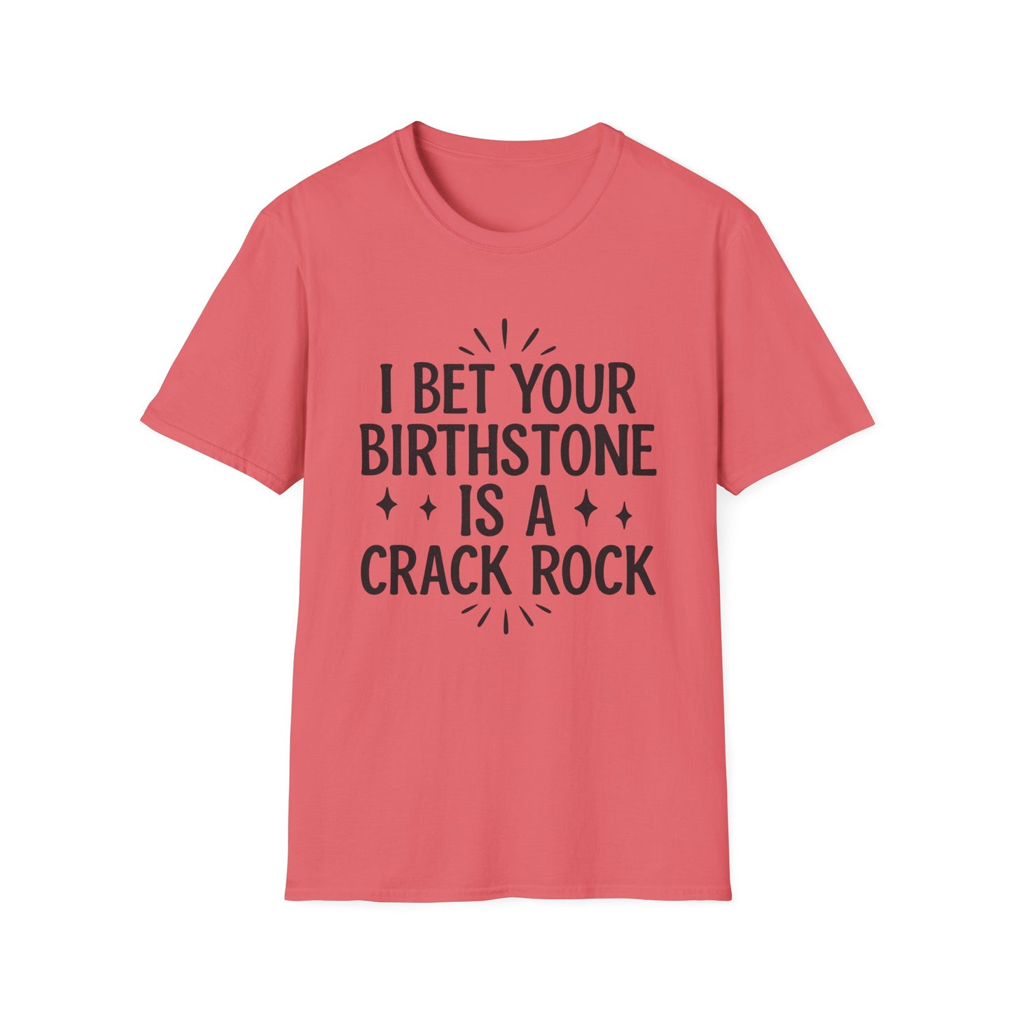 Crack Rock Birthstone Shirt – Funny Insult Tee – Gift for Petty Friends, Sarcastic Adults, and People Who Love Dark Humor