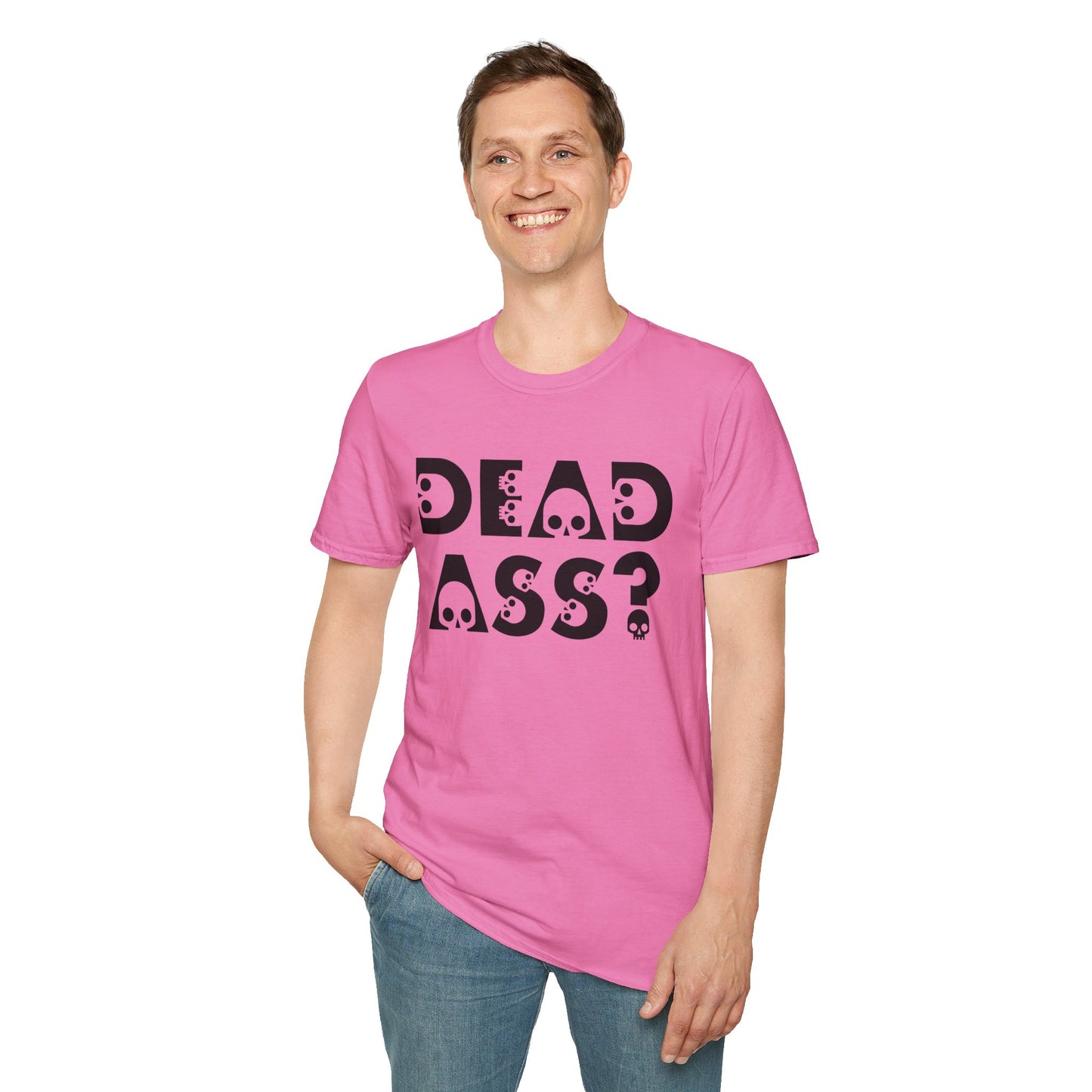 Dead Ass? Shirt – Funny NYC Slang Tee – Gift for Sarcastic Friends, New Yorkers, Urban Humor Lovers, Bold Statement Apparel with Skull Lettering