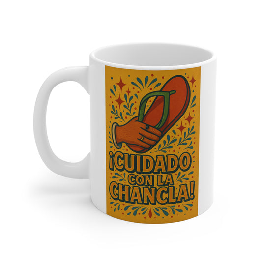 Cuidado Con La Chancla Mug 11oz Funny Spanish Coffee Cup Gift