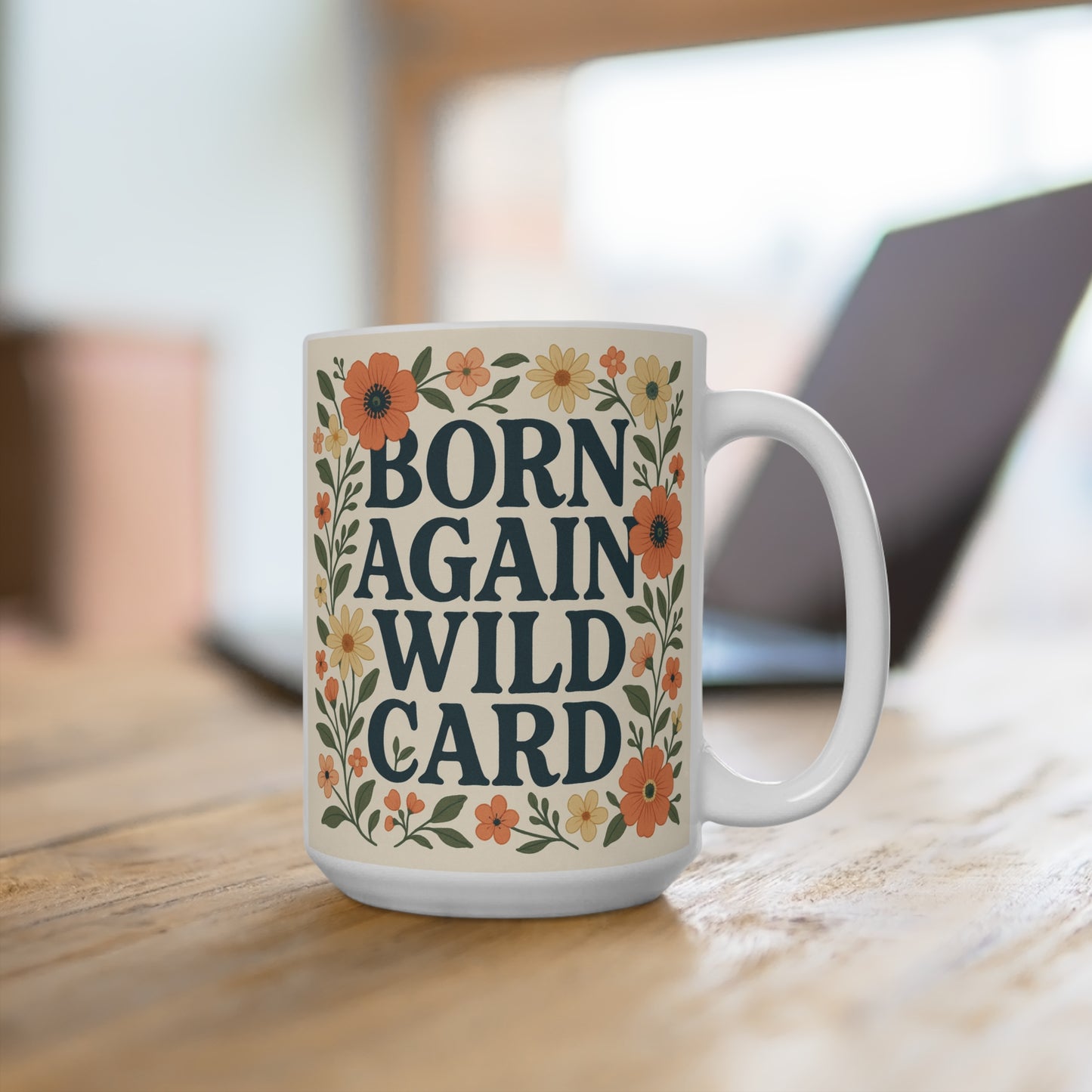 Born Again Wild Card Mug Funny Coffee Cup Floral Design Quirky Gift For Friends