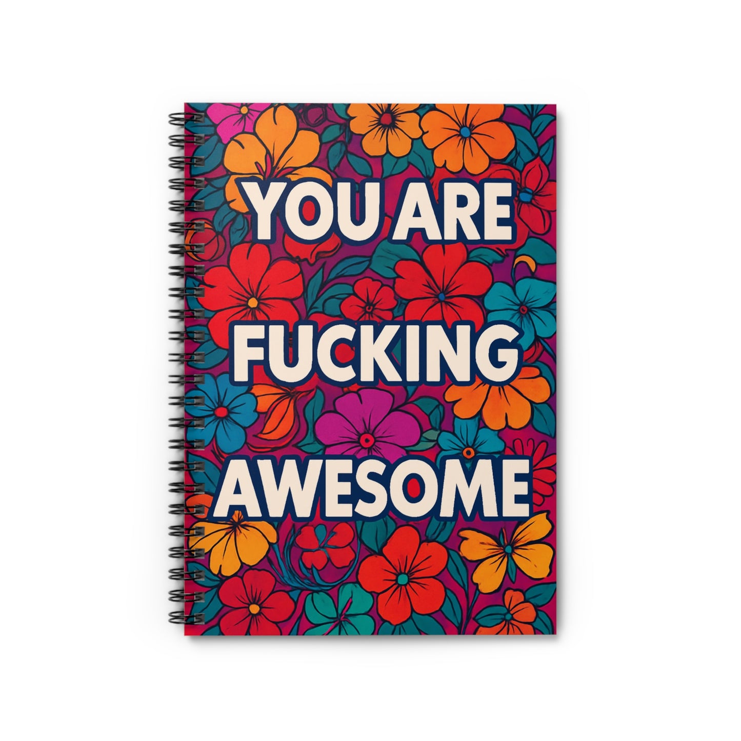 Motivational Notebook – You Are Fucking Awesome Journal, Bold Positive Affirmation Spiral Notebook, Colorful Floral Writing Journal, Gift for Friends and Coworkers
