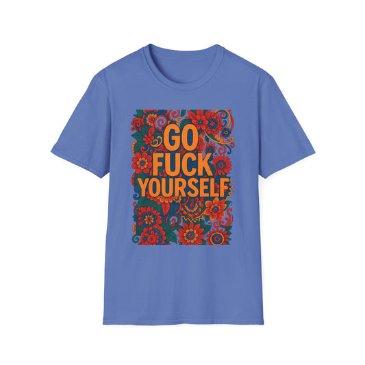 Bold Floral Graphic Tee | Go Fuck Yourself Shirt, Casual Wear, Funny Gift, Unique T-Shirt, Self-Expression Apparel