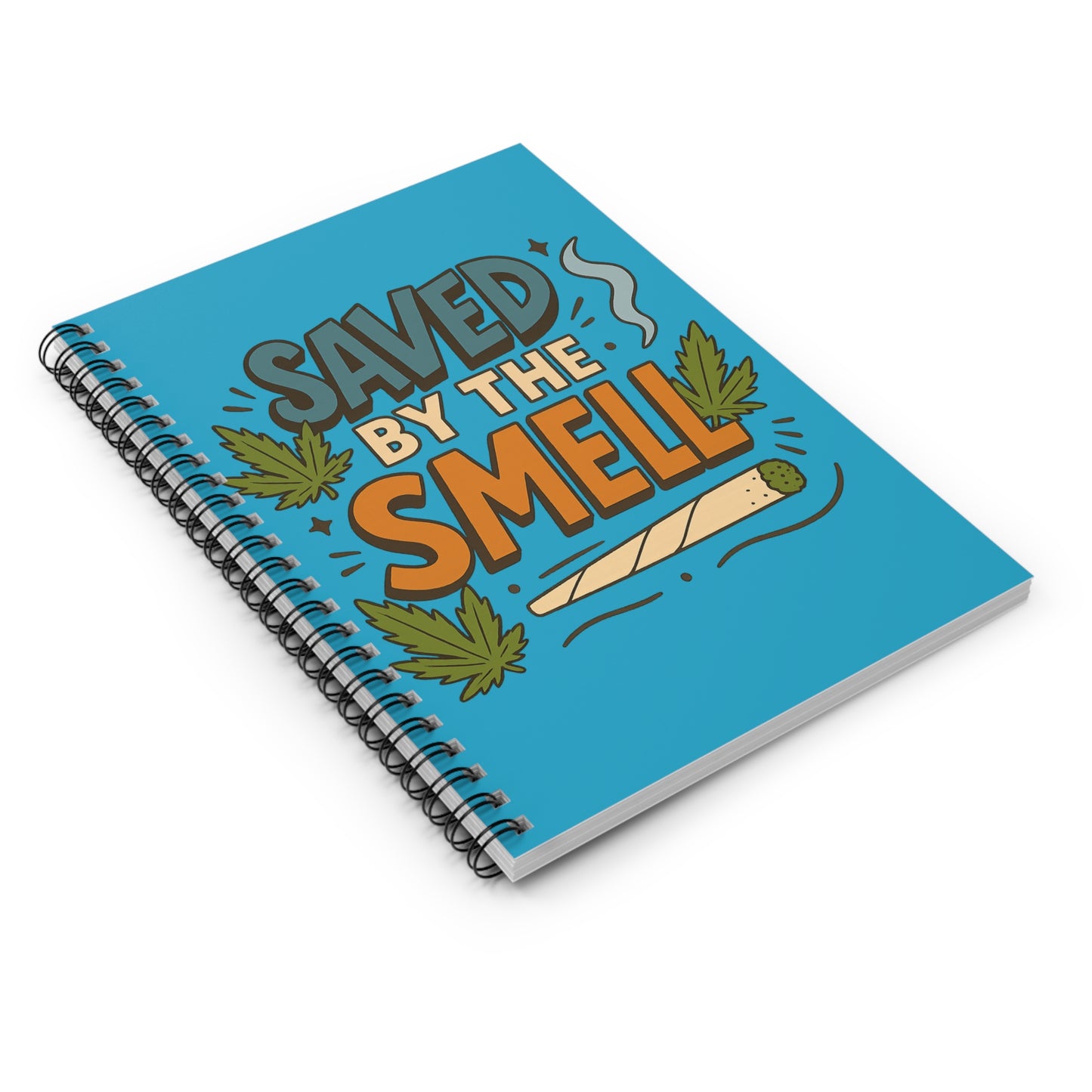 Stoner Notebook Weed Journal Cannabis Writing Pad With Funny Marijuana Design Saved By The Smell Perfect For Notes Doodles And Creative Ideas