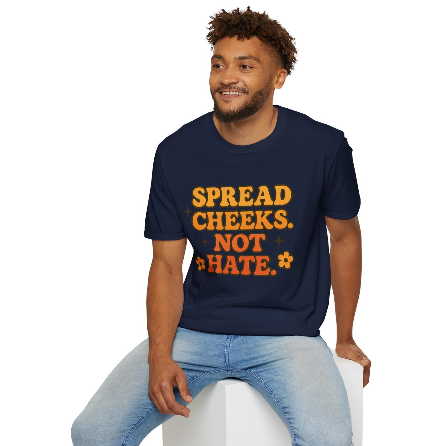 Spread Cheeks Not Hate Shirt – Funny Retro Naughty Hippie Tee for Adults – Gift for Freaky Friends, Sarcastic Souls, and Wild Peace Lovers
