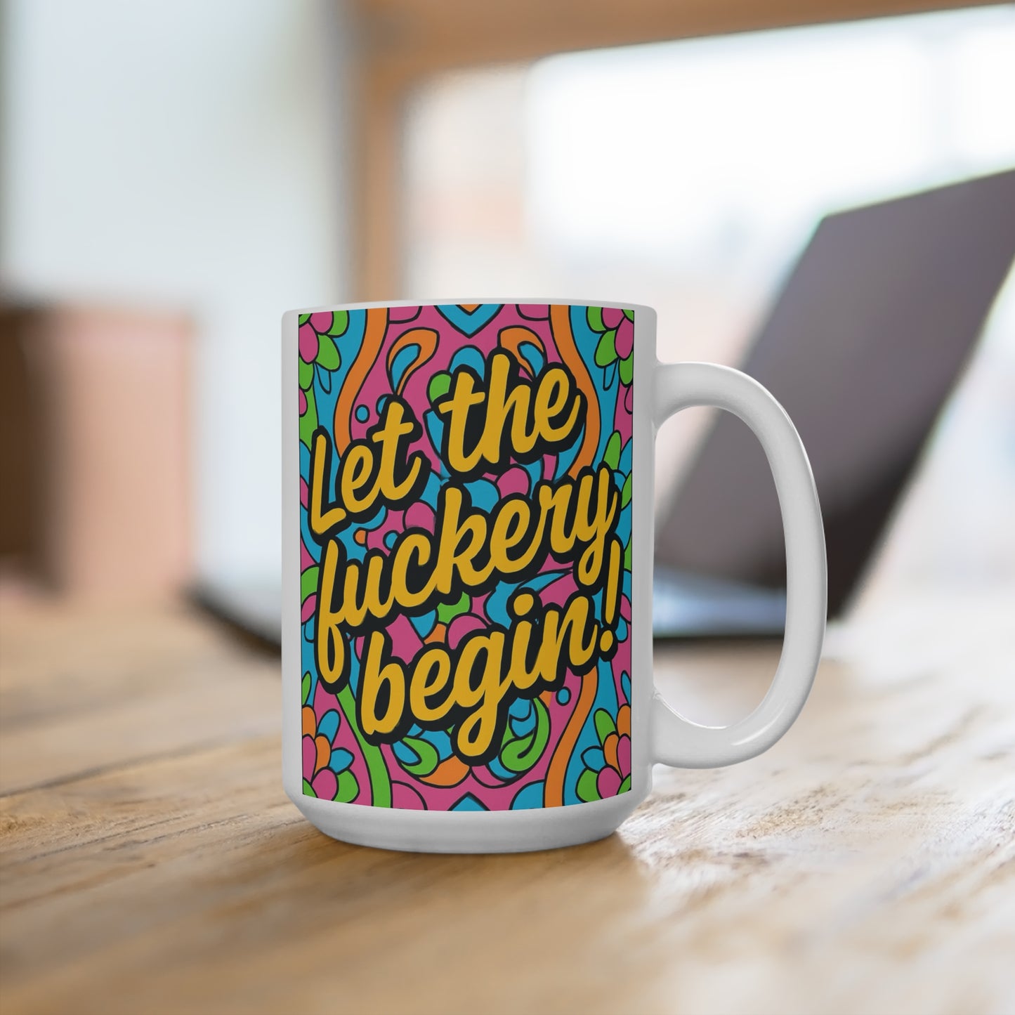 Funny Profanity Coffee Mug Let The Fuckery Begin Ceramic Cup Gift