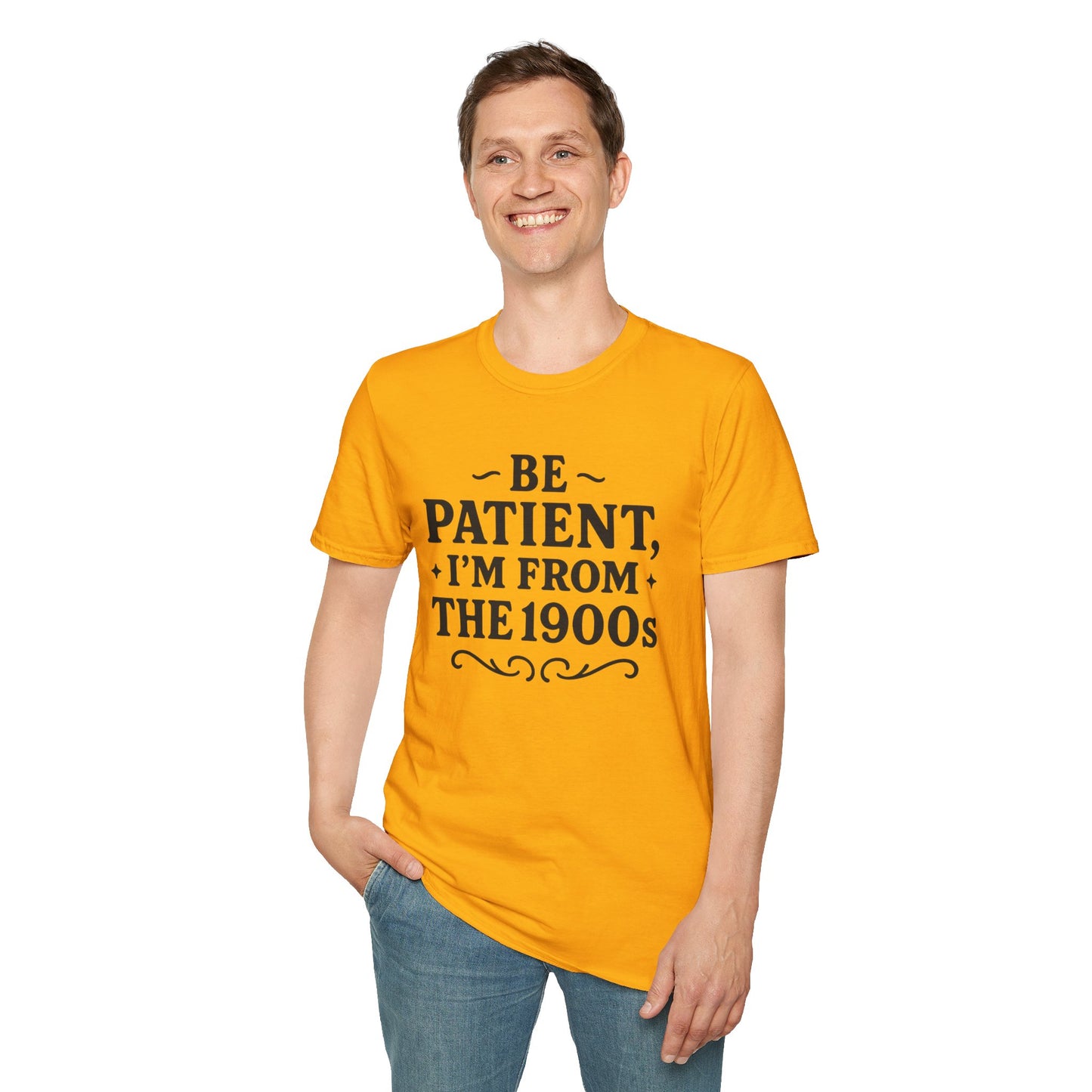 Be Patient I’m From the 1900s Shirt – Funny Millennial Gen X Tee – Retro Humor Graphic Shirt – Gift for Elder Millennials and 90s Kids