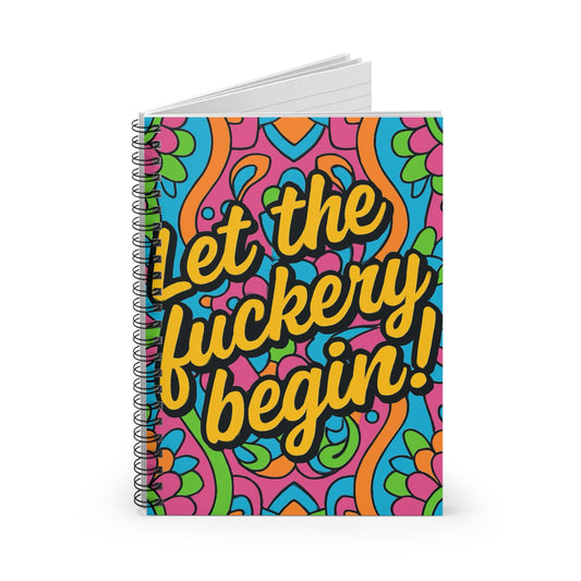Funny Notebook – Let The Fuckery Begin Journal, Bold Sarcastic Writing Notebook, Colorful Retro Spiral Journal, Gift for Office Humor Fans