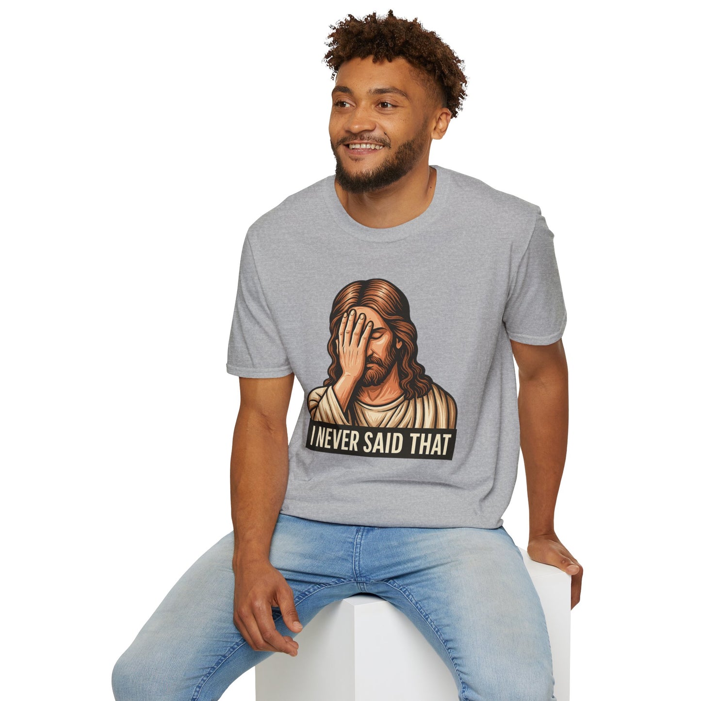 I Never Said That Jesus Shirt – Sarcastic Religious Parody Tee – Funny Christian Commentary Graphic – Gift for Church Cynics and Spiritual Smartmouths