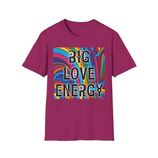 Big Love Energy Shirt – Colorful Retro Pride Rainbow Tee with Bold Positive Message – Gift for Optimists, LGBTQ Friends, and Love-First People