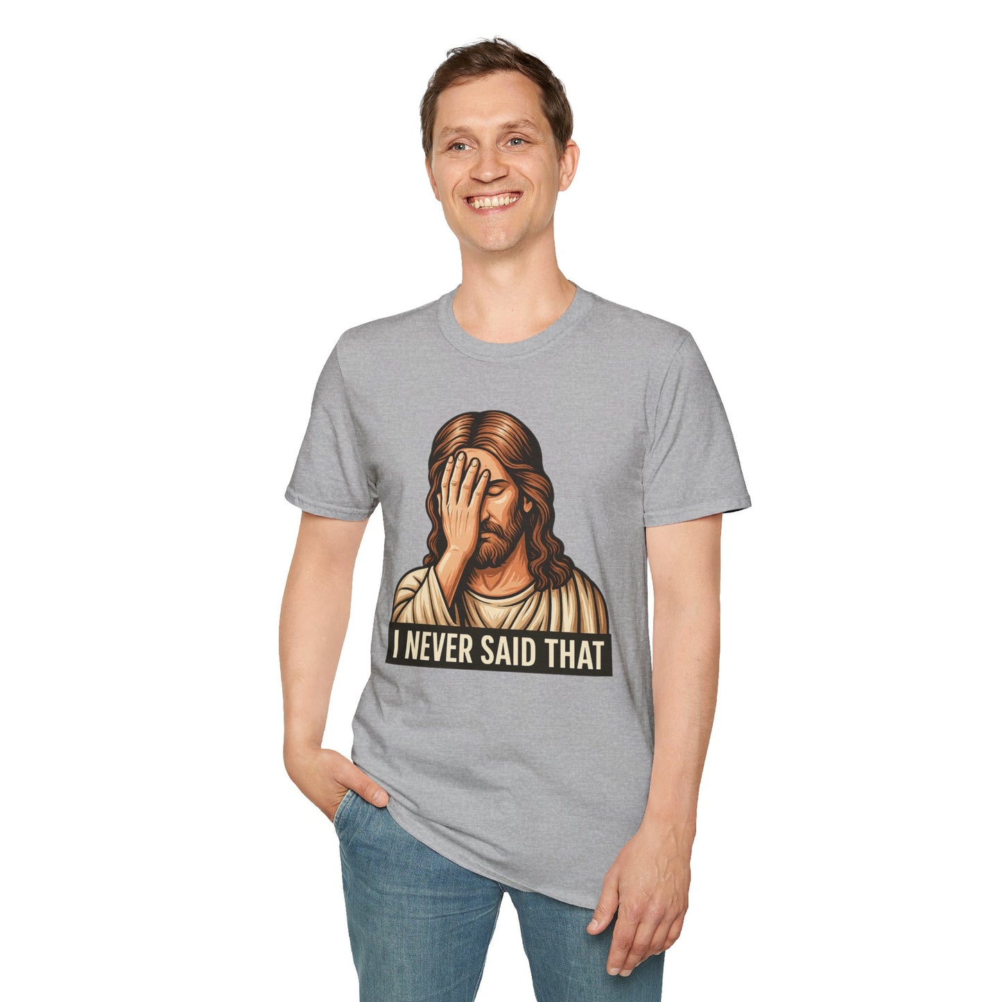 I Never Said That Jesus Shirt – Sarcastic Religious Parody Tee – Funny Christian Commentary Graphic – Gift for Church Cynics and Spiritual Smartmouths