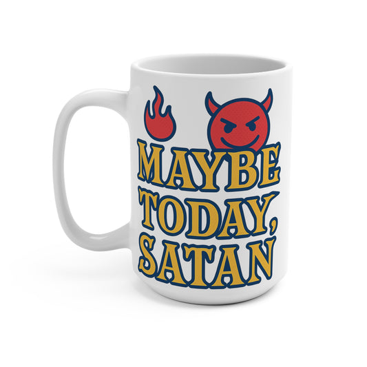 Maybe Today Satan Coffee Mug – Funny 15oz Ceramic Cup, Sarcastic Devil Artwork, Gift for Dark Humor Coffee Lovers