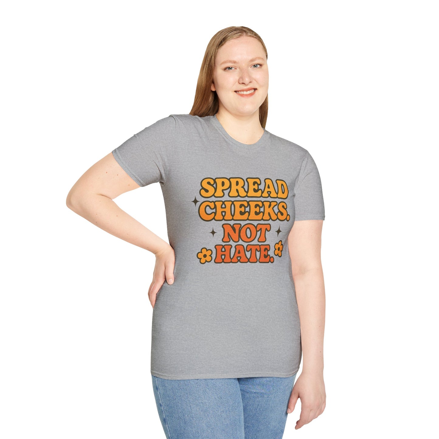Spread Cheeks Not Hate Shirt – Funny Retro Naughty Hippie Tee for Adults – Gift for Freaky Friends, Sarcastic Souls, and Wild Peace Lovers