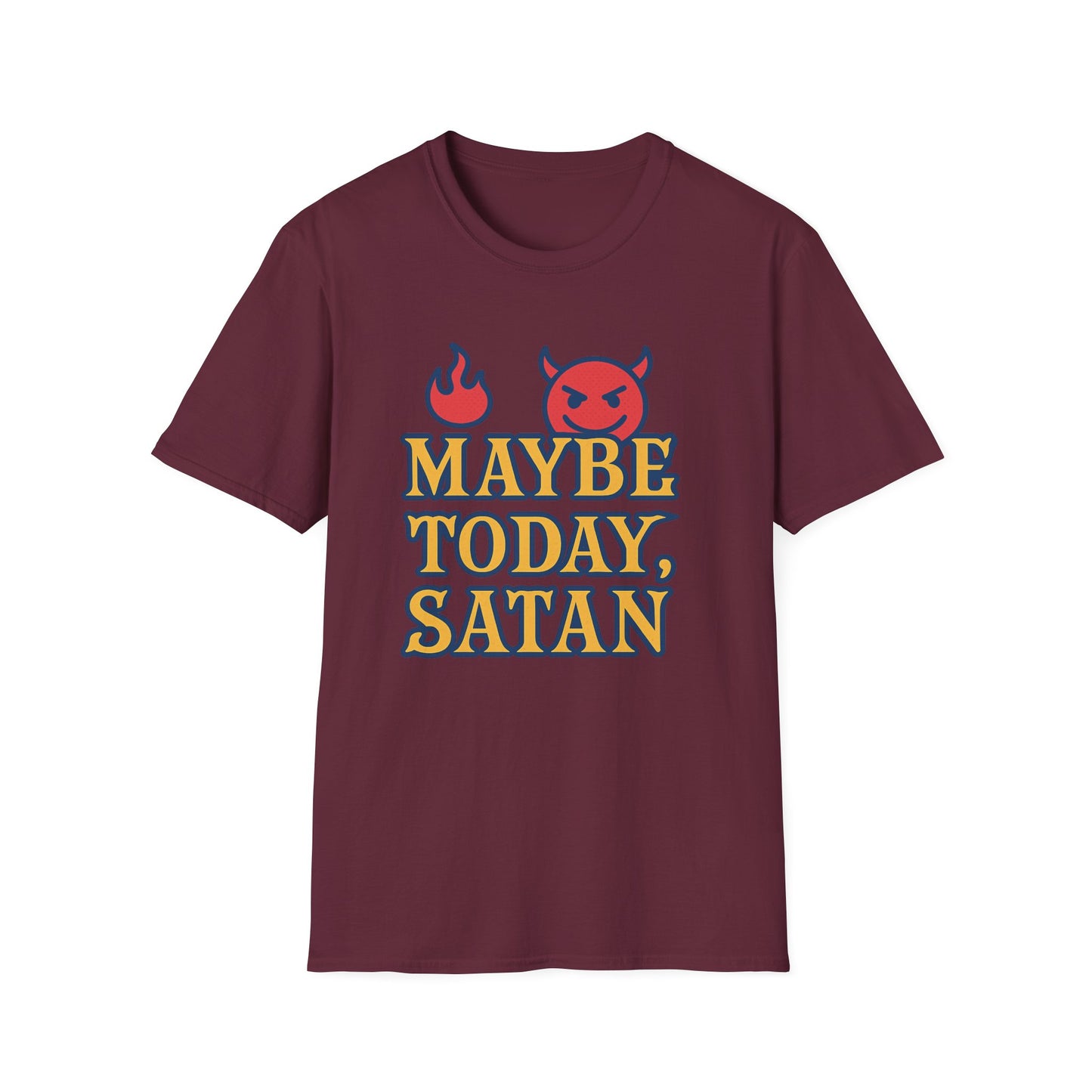 Maybe Today Satan Shirt – Funny Sarcastic Devil Tee | Bold Anti-Motivation Graphic | Snarky Spiritual Humor Shirt | Clancy Tees Original