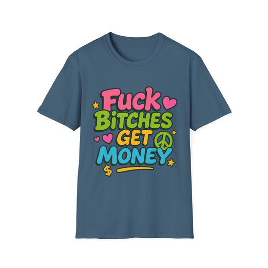 Fuck Bitches Get Money Shirt Funny Bold Graphic Tee Gift for Hustlers Savage Statement T-Shirt for Rebels Trolls Unfiltered Meme Culture Fans